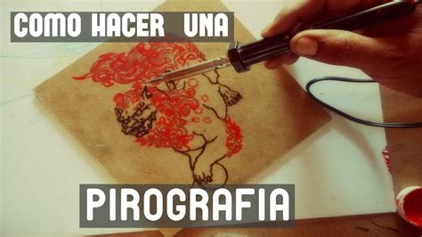 Pirografia Paso A Paso Youtube