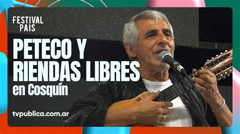 Peteco Carabajal Y Riendas Libres En Cosqu N Festival Pa S Youtube