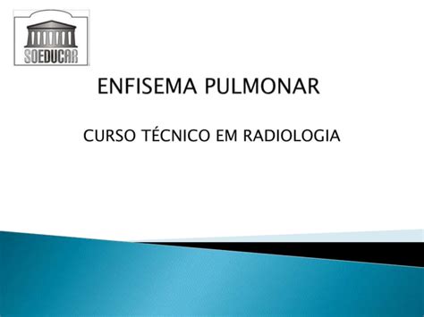 Causas Sintomas E Diagnóstico Do Enfisema Pulmonar Ppt