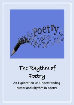 The Rhythm of Poetry / An Exploration in Rhythm and Meter in Poetry