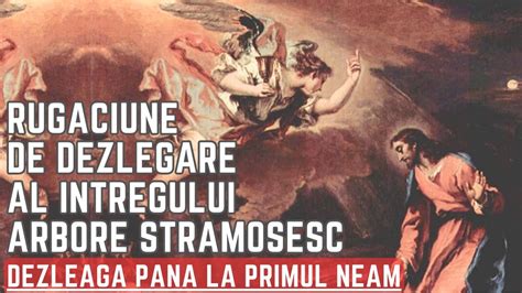 Rugaciune De Dezlegare Al Intregului Arbore Stramosesc Rupe Si