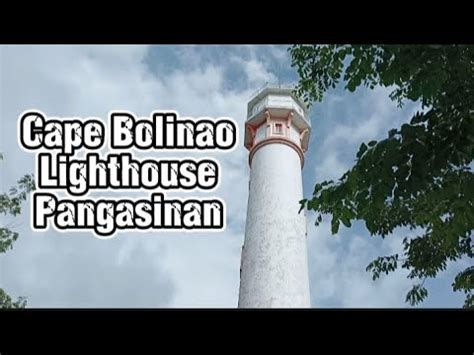 Cape Bolinao Lighthouse Of Pangasinan YouTube