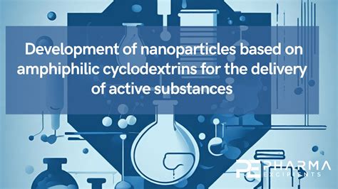 Development Of Nanoparticles Based On Amphiphilic Cyclodextrins For The Delivery Of Active