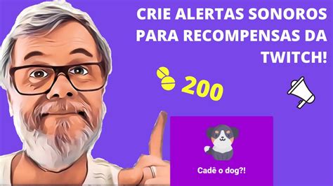 COMO CRIAR ALERTAS PARA RECOMPENSAS NA TWITCH Em 8 MINUTOS YouTube