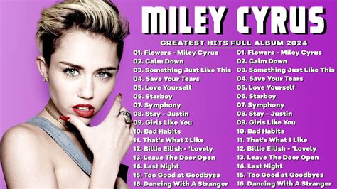 Miley Cyrus Songs 2024 Miley Cyrus Greatest Hits Full Album Miley