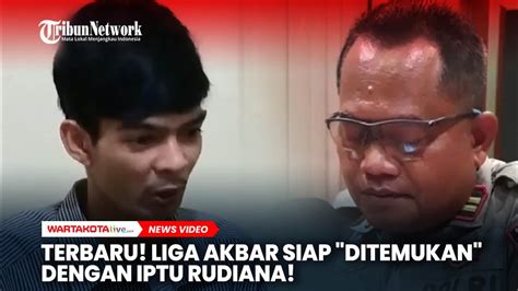 Terbaru Liga Akbar Siap Ditemukan Dengan Iptu Rudiana YouTube