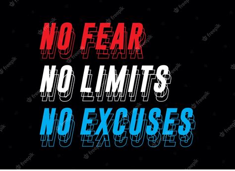 Premium Vector No Fear No Limits No Excuses Typography Design T Shirt