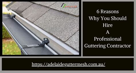 6 Reasons Why You Should Hire A Professional Guttering Contractor