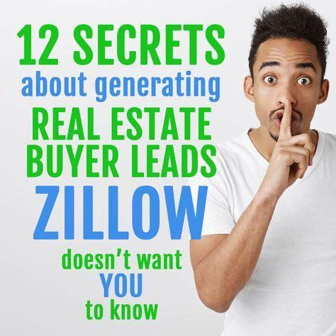 12 Secrets About Generating Real Estate Buyer Leads Zillow Doesnt Want