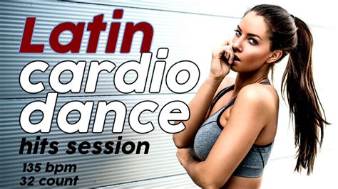 Latin Cardio Dance Hits Session For Fitness And Workout 135 Bpm 32