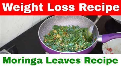 Weight Loss Recipe How To Make Moringa Leaves Recipe By Vibrant Varsha