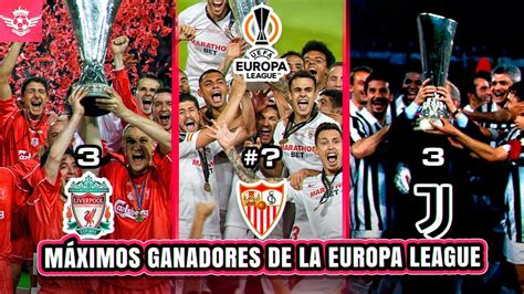 Los Maximos Ganadores En La Historia De La Uefa Europa League Hasta