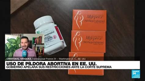 Informe Desde Washington Apelarán Restricción De Píldora Abortiva Ante La Corte Suprema