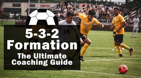 5-3-2 Formation - Ultimate Coaching Guide (With Images)