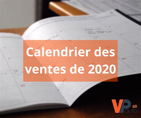 Calendrier des ventes de 2020 Blog VPauto l actualité automobile