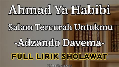 Ahmad Ya Habibi By Adzando Davema Full Lirik Sholawat Youtube