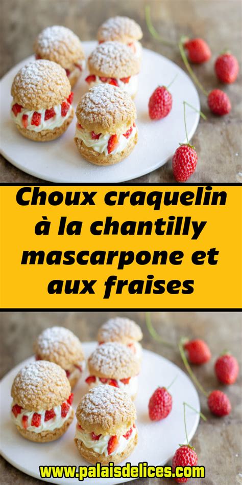 Choux craquelin à la chantilly mascarpone et aux fraises Gâteaux et