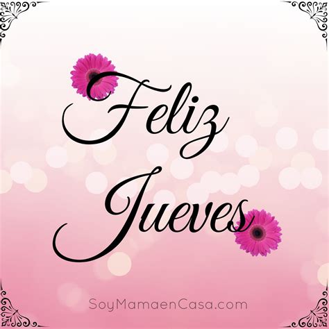 Feliz Jueves Feliz Jueves Saludos De Buenos Dias Jueves