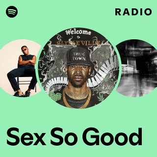 Sex So Good Radio Spotify Playlist
