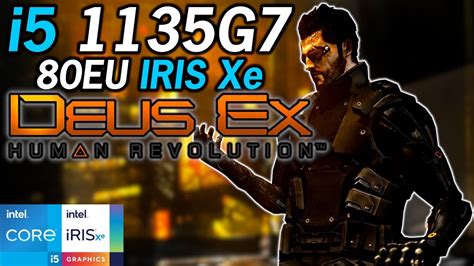 Deus Ex Human Revolution Intel I G Tiger Lake Xe Graphics