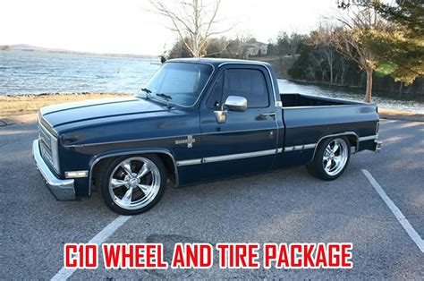 Everything You Need To Know About C10 Wheel And Tire Package