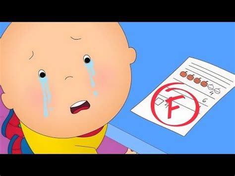 Caillou Gets An F Caillou WildBrain YouTube Caillou Cartoons