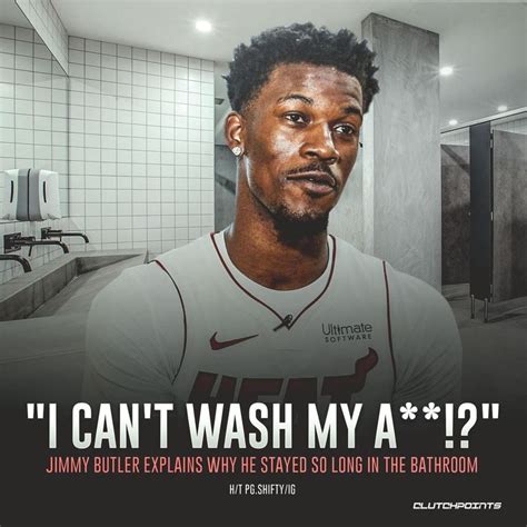 Jimmy Butler Explains Why He Stayed So Long In The Bathroom Butler