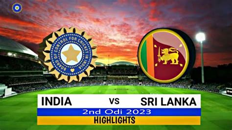 India Vs Sri Lanka 2nd Odi Match Highlights 2023 Ind Vs Sri 2nd Odi Full Highlights Youtube