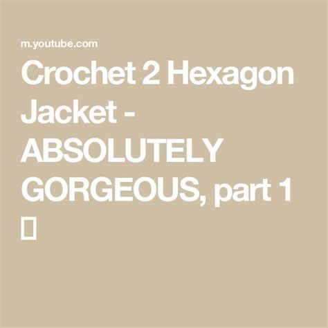 Crochet Hexagon Jacket Absolutely Gorgeous Part Em