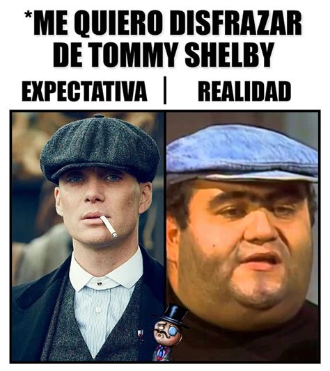 Quiero Disfrazar De Tommy Shelby Expectativa Realidad Memes