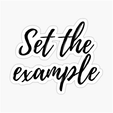 Set The Example Three Word Motivational Quote Sticker For Sale By