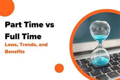 Part-Time vs. Full-Time Employment: Laws, Trends, and Benefits | OnTheClock