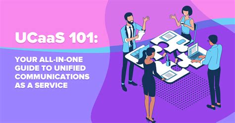 UCaaS 101 Your All In One Guide To Unified Communications As A Service