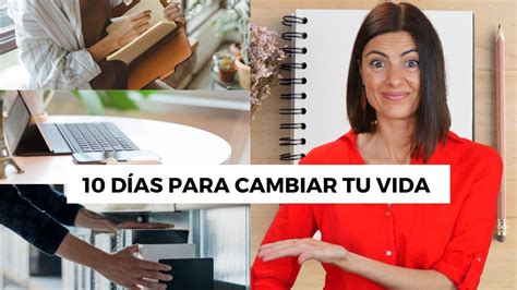 Cómo CAMBIAR TU VIDA en 10 DÍAS Reto para ReIniciar el año YouTube