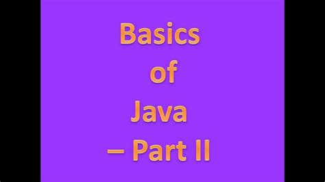 Basics Of Java Part Ii Youtube