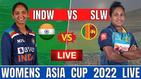 Womens Asia Cup 2022 Live India Women Vs Srilanka Womens Live Match