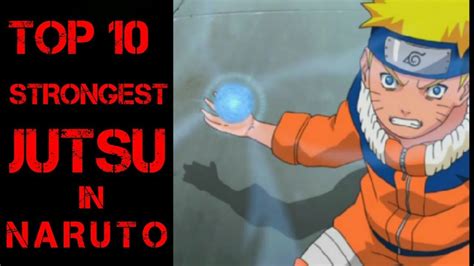 TOP 10 STRONGEST JUTSU IN NARUTO YouTube