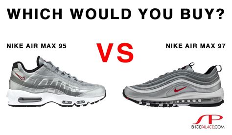 Which Air Max Would You Buy Air Max 95 Vs Air Max 97