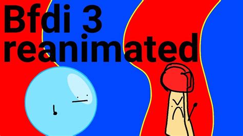 Bfdi 3 Deleted Scene Reanimated Youtube