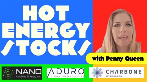 Major Energy Sector Disruptive Stocks Nano Nuclear Charbone Hydrogen