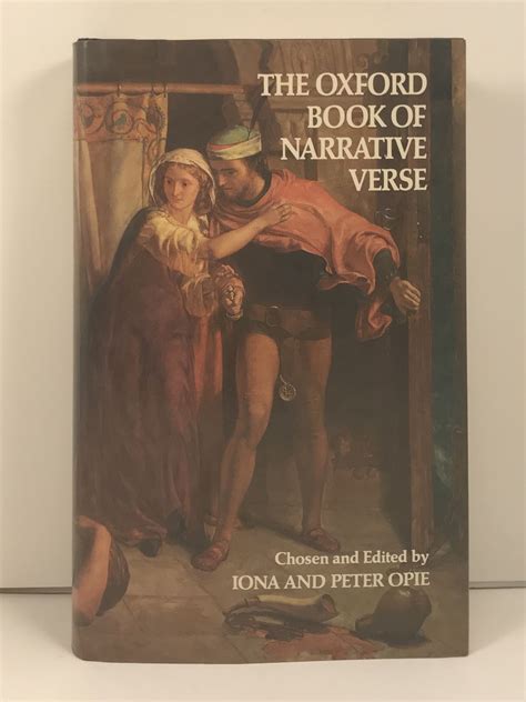 The Oxford Book Of Narrative Verse By Opie Iona And Peter Editors