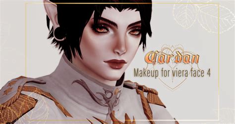 Cardan Makeup The Glamour Dresser Final Fantasy Xiv Mods And More