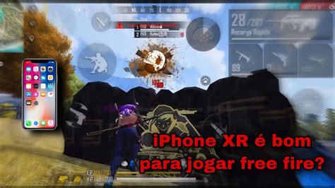 Vale A Pena Comprar O Iphone Xr Pra Jogar Free Fire Explicarei Tudo