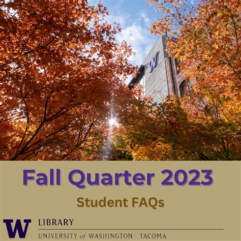 Student FAQs Fall Quarter 2023 – UW Tacoma Library