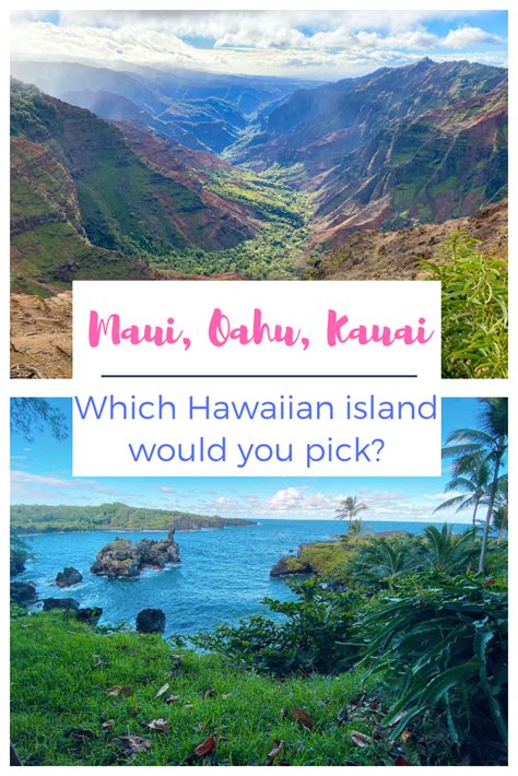 Hawaiian Islands Oahu Vs Maui Vs Kauai Which Island Is Best The