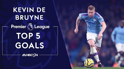 Kevin De Bruynes Top 5 Premier League Goals Nbc Sports Youtube