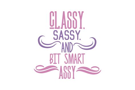 Classy Sassy And Bit Smart Assy Quote Graphic By Thelucky · Creative Fabrica