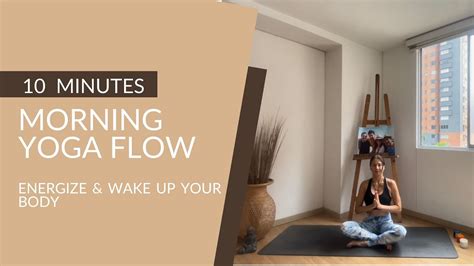 10 Min Energizing Morning Yoga Flow To Wake Up Your Body And Start Your Day Youtube