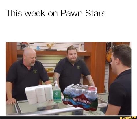 This week on Pawn Stars - iFunny