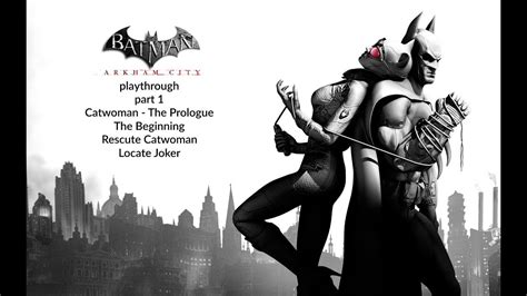 Batman Arkham City Goty Pc Playthrough Part 1 Youtube